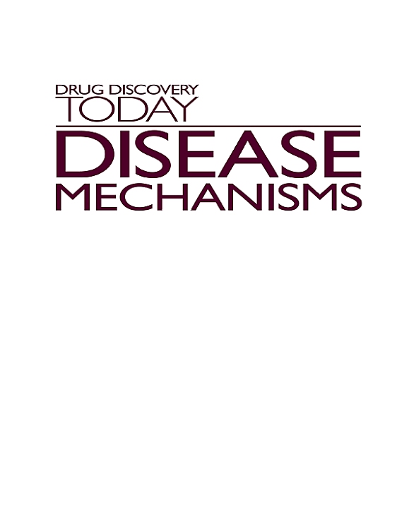 Go to journal home page - Drug Discovery Today: Disease Mechanisms